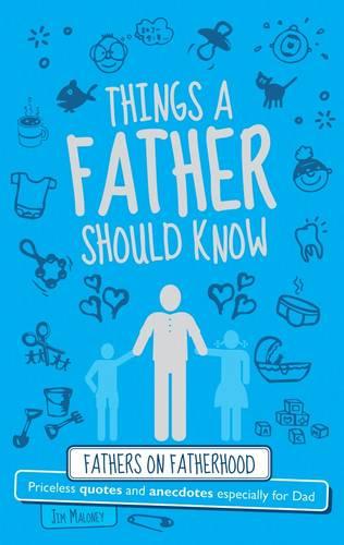 Things a Father Should Know: For the World's Most Important Dad