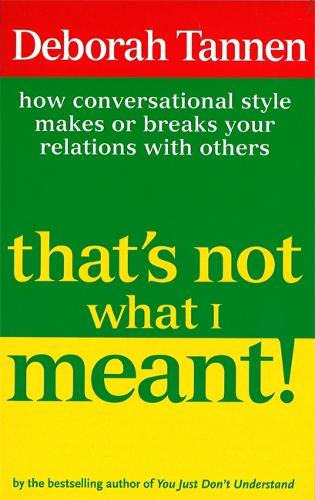 That's Not What I Meant!: How Conversational Style Makes or Breaks Your Relations with Others