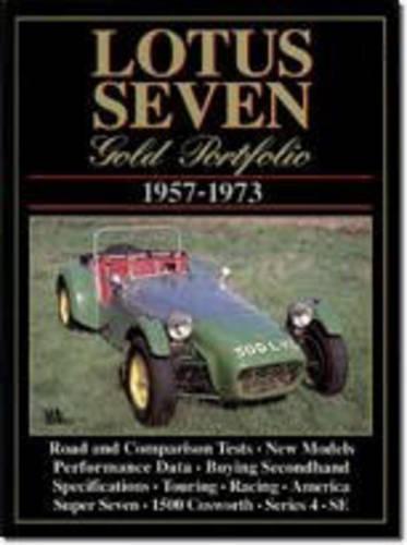Lotus Seven Gold Portfolio 1957-1973 (Brooklands Books Road Test Series) (Brooklands Books Road Tests Series)
