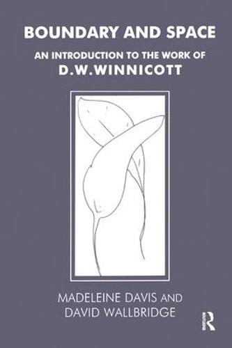 Boundary and Space: An Introduction to the Work of D.W. Winnicott