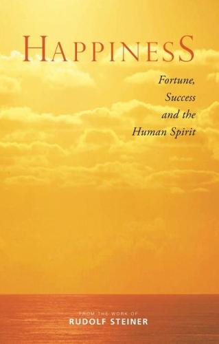 Happiness: Fortune, Success and the Human Spirit