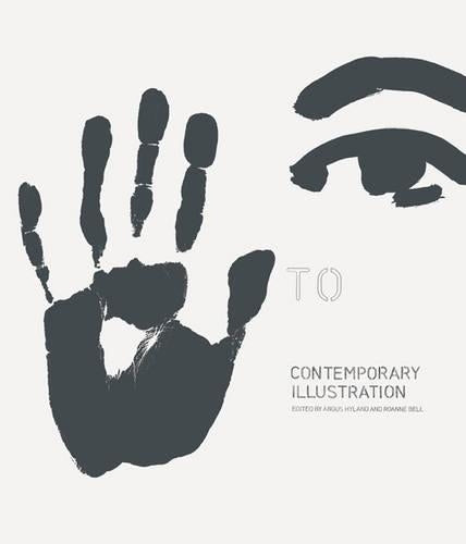 Hand to Eye: Contemporary Illustratio