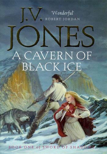 A Cavern Of Black Ice: Book 1 of the Sword of Shadows: Bk. 1