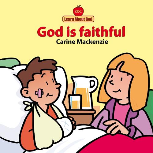 GOD IS FAITHFUL (Learn About God)