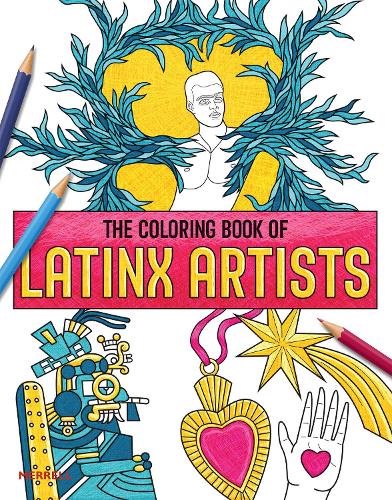 The Coloring Book of Contemporary Latinx Artists: Black Anarchism and Abolition