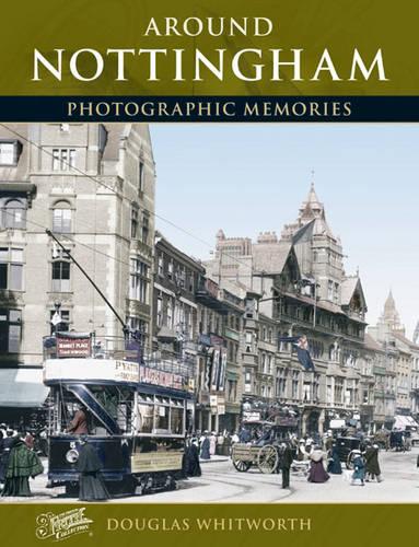 Nottingham (Photographic Memories)