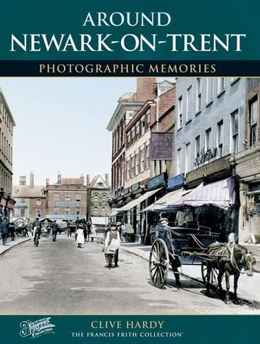 Newark-on-Trent (Photographic Memories)