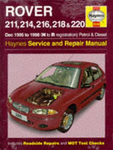 Rover 211, 214, 216, 218 & 220, Dec 1995 to 1998 (N to R registration) Petrol & Diesel: Haynes Service and Repair Manuals