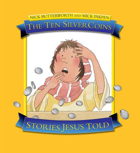 The Ten Silver Coins: Stories Jesus Told
