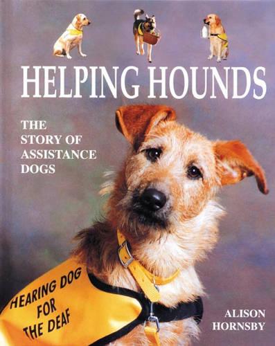 Helping Hounds: The Story of Assistance Dogs