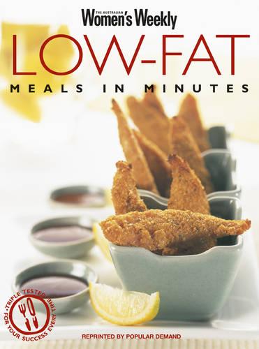 Low-Fat Meals in Minutes ("Australian Women's Weekly" Home Library)