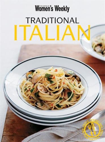 Traditional Italian (The Australian Women's Weekly Essentials)