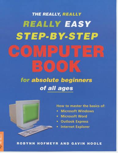 The Really, Really, Really Easy Step-by-step Computer Book 1 for Absolute Beginners of All Ages