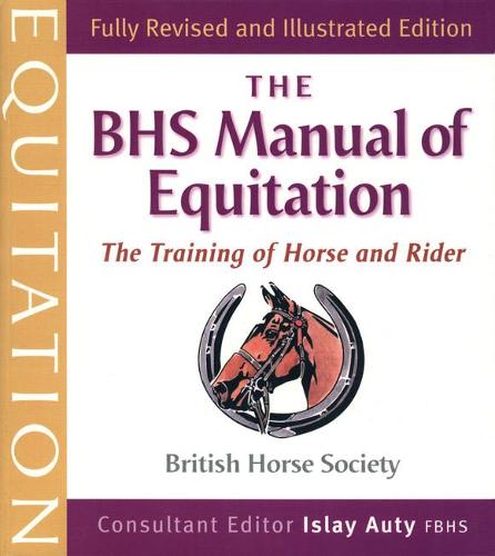 The BHS Manual of Equitation