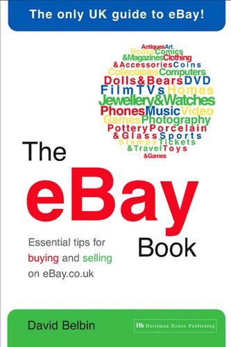The eBay Book: Essential tips for buying and selling on eBay.co.uk