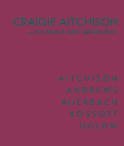 Craigie Aitchison: and The Beaux Arts Generation