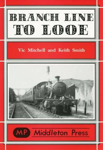 Branch Lines to Looe (Branch Lines S.)