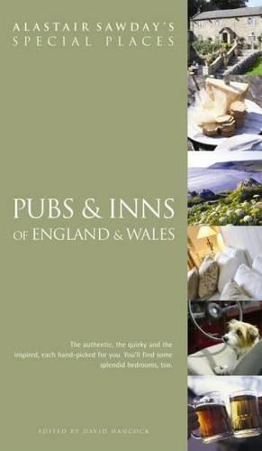 Pubs & Inns of England & Wales (Allastair Sawday's Special Places)