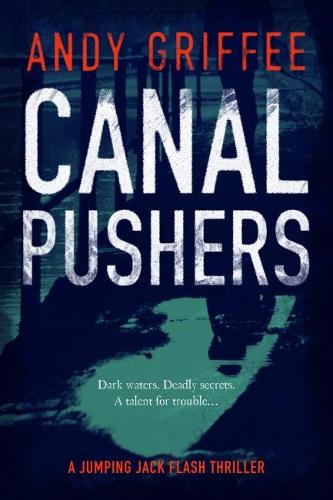 Canal Pushers. Serial killer, Crime thriller. (A Johnson & Wilde Mystery)
