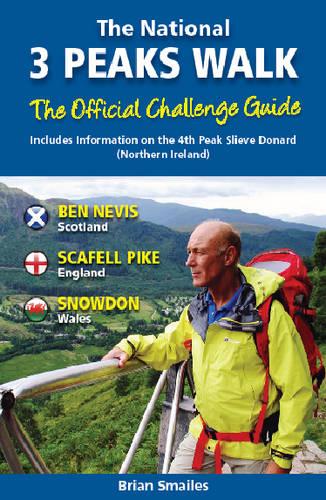 The National 3 Peaks Walk: Including Information on the 4th Peak Slieve Donard Northern Ireland