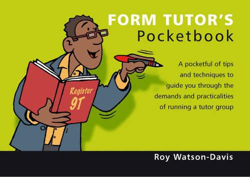 Form Tutor's Pocketbook: Form Tutor's Pocketbook (Teachers' Pocketbooks)