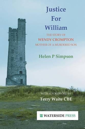 Justice for William: The Story of Wendy Crompton-mother of a Murdered Son