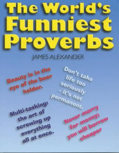 The World's Funniest Proverbs