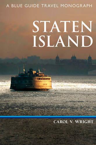 Staten Island: A Blue Guide Travel Monograph