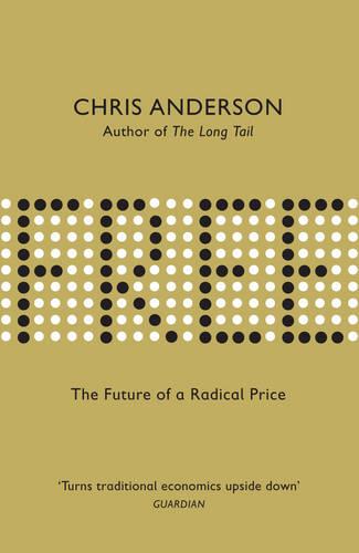 Free: The Future of a Radical Price