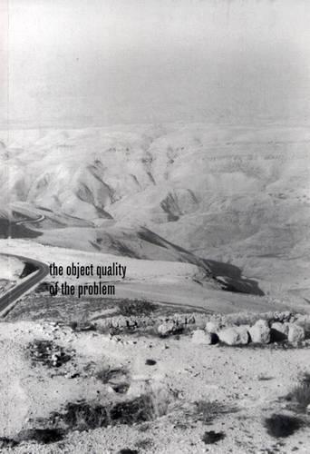 The Object Quality of the Problem: On the Space of Palestine/Israel