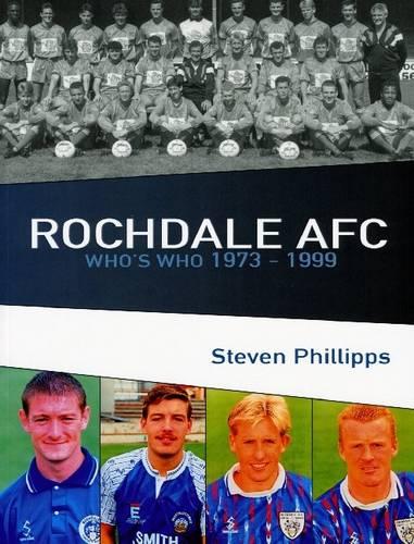 Rochdale AFC Who's Who 1973-1999