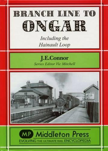 Branch Line to Ongar: Including the Hainault Loop (Branch Lines)