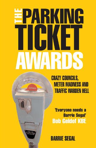 The Parking Ticket Awards: Crazy Councils, Meter Madness and Traffic Warden Hell