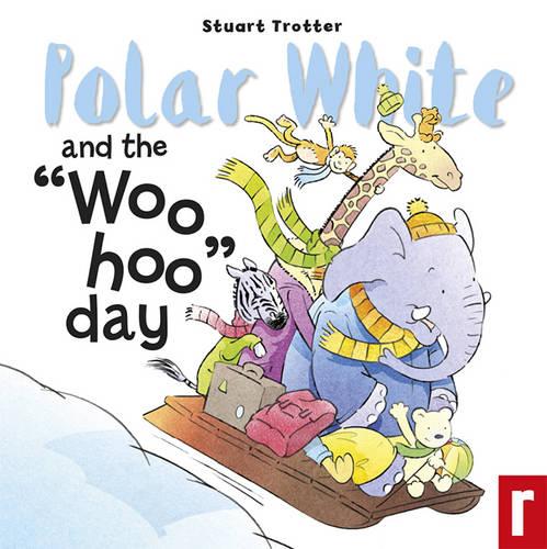 Polar White and the Woo Hoo Day!: 2 (Ploar White)