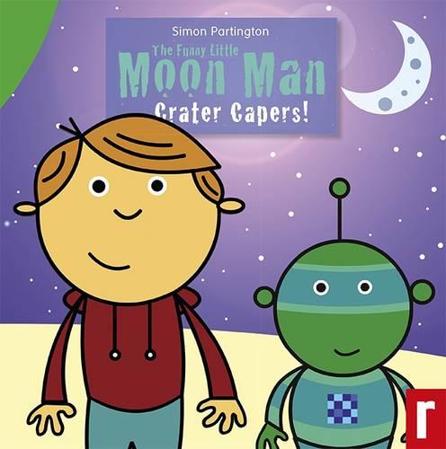 The Funny Little Moon Man: No. 2: Crater Capers (The Funny Little Moon Man: Crater Capers)