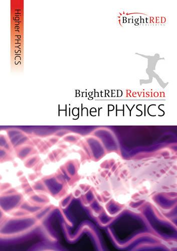Bright Red Revision: Higher Physics (BrightRED Revisions)
