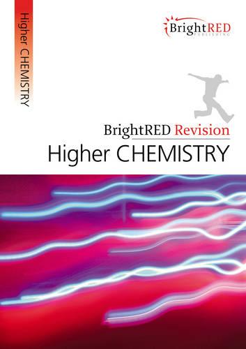 Bright Red Revision: Higher Chemistry (BrightRED Revisions)