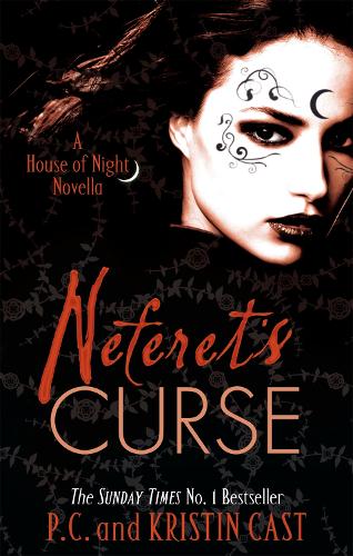 Neferet's Curse: Number 3 in series: A House of Night Novella (House of Night Novellas)