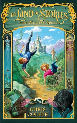 The Land of Stories: The Wishing Spell: Book 1