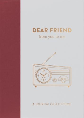 Dear Friend, from you to me : Memory Journal capturing your friend or relative's own amazing stories (Timeless Collection) (Journals of a Lifetime)