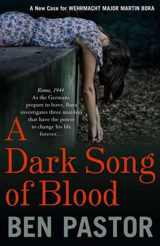 Dark Song of Blood, A (Martin Bora Series)