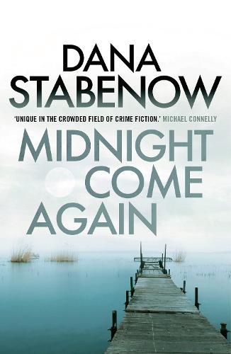 Midnight Come Again (A Kate Shugak Investigation)