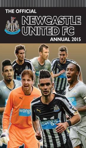 Official Newcastle United FC 2015 Annual (Annuals 2015)