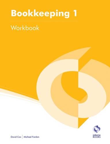 Bookkeeping 1 Workbook (AAT Accounting - Level 2 Certificate in Accounting)