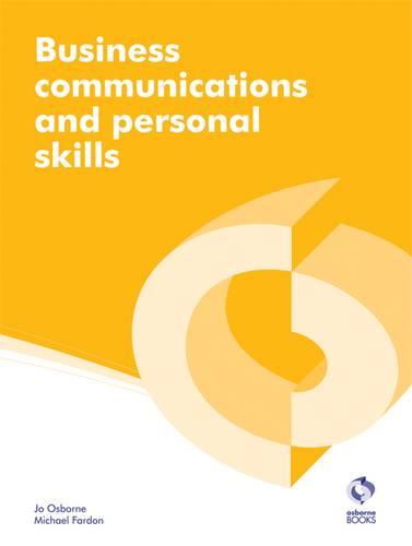 Business Communications and Personal Skills (AAT Accounting - Level 2 Diploma in Accounting and Business)