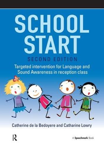 School Start: Targeted Intervention for Language and Sound Awareness in Reception Class, 2nd Edition