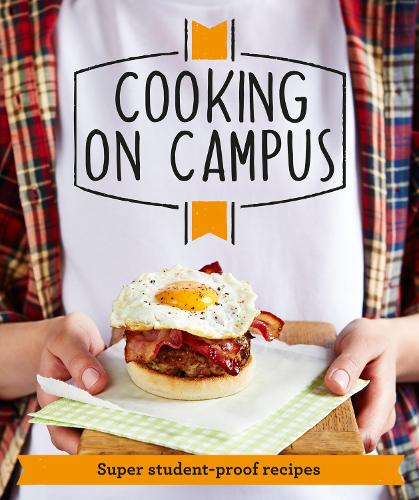 Good Housekeeping Cooking on Campus: Superduper Student-Proof Recipes