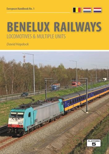 Benelux Railways: Locomotives & Multiple Units (European Handbooks)
