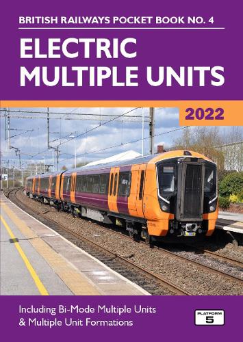 Electric Multiple Units 2022: Including Multiple Unit Formations: 4 (British Railways Pocket Books)