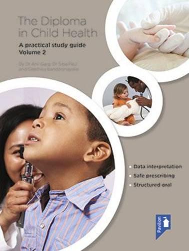 The Diploma in Child Health: Volume 2: A Practical Study Guide